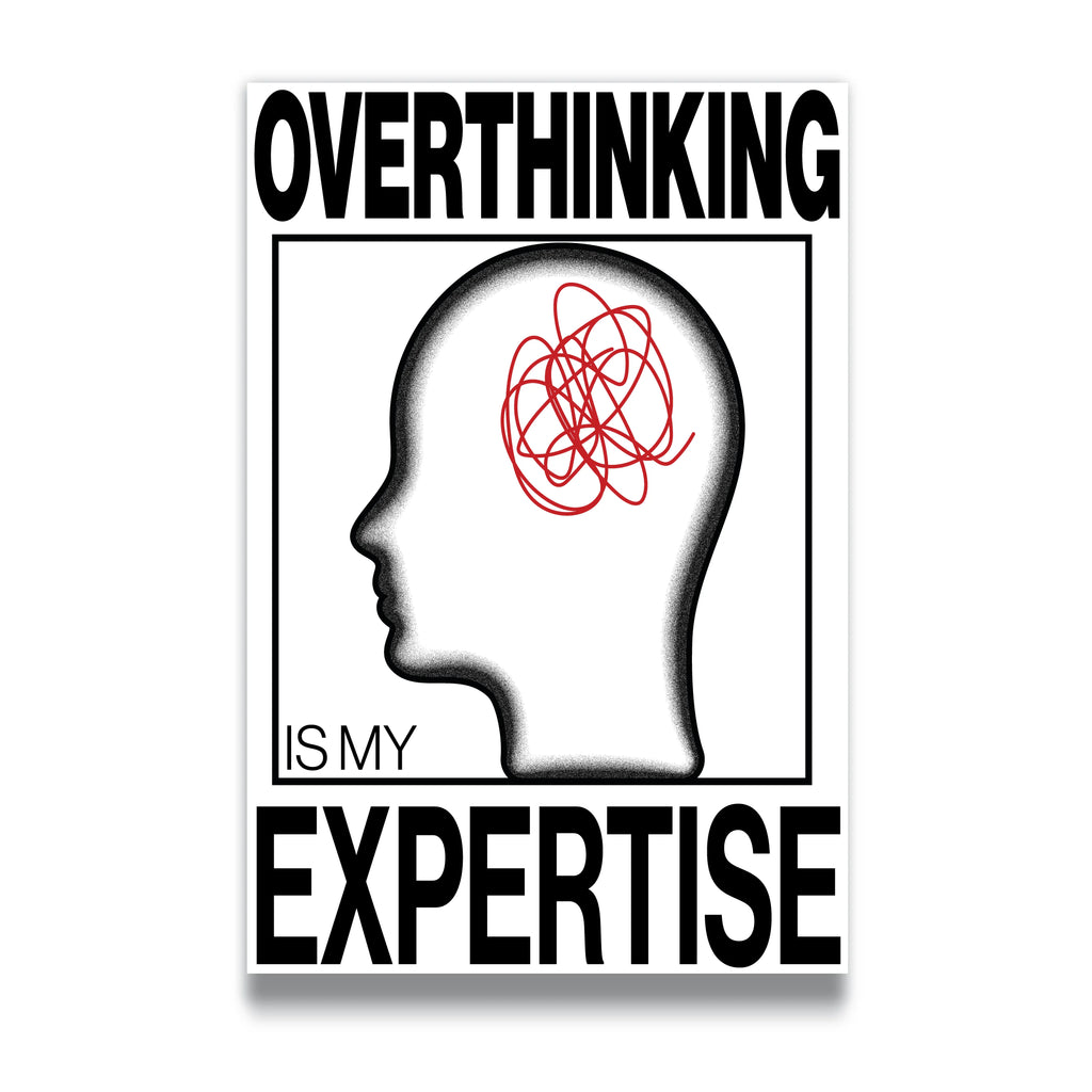 OVERTHINKING IS MY EXPERTISE - Vigil